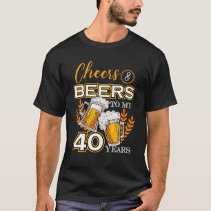 Camiseta Saúde E Cerveja A 40 Anos De Bebendo De Aniversári