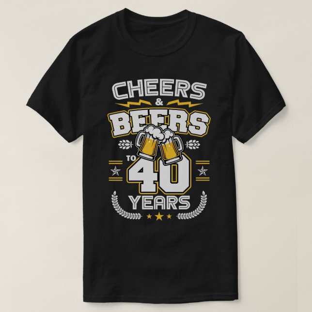 Camiseta Saúde E Cerveja Aos 40 Anos De aniversário de 40 a (Frente do Design)