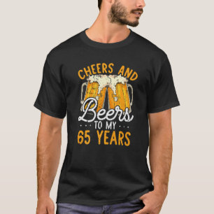 Camiseta Saúde E Cerveja Aos 65 Anos 65 Anos 65 Anos De Ani