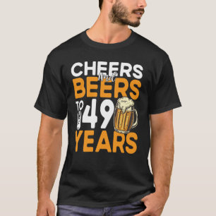 Camiseta Saúde E Cerveja Aos Meus 49 Anos 49 Anos, Quarenta