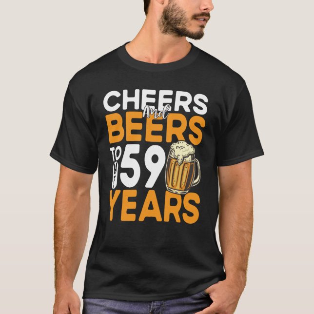 Camiseta Saúde E Cerveja Aos Meus 59 Anos 59 Anos 59 Anos (Frente)