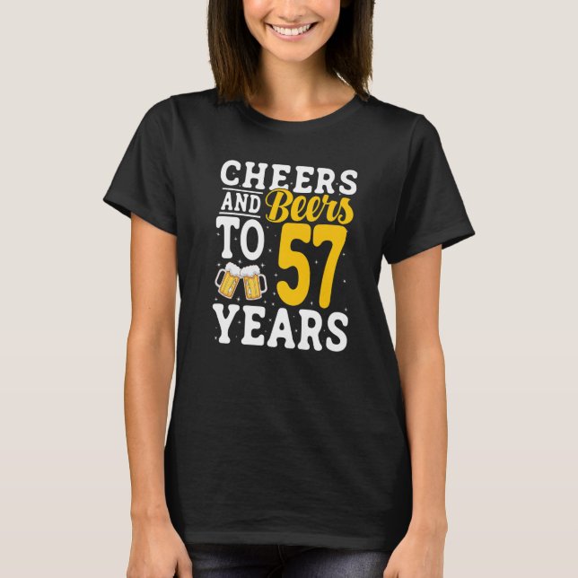Camiseta Saúde e Cervejas A 57 anos Antes do Bebendo 57 ano (Frente)