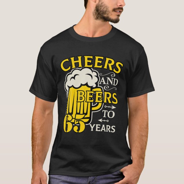 Camiseta Saúde E Cervejas Aos 65 Anos De Idade, Aniversário (Frente)