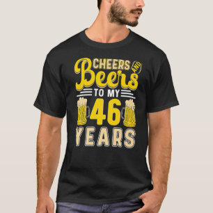 Camiseta Saúde E Cervejas Aos Meus 46 Anos 46 Anos, Quarent