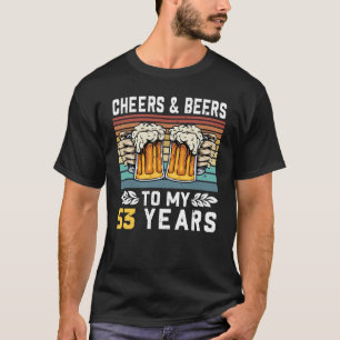 Camiseta Saúde E Cervejas Aos Meus 53 Anos 53º Aniversário 