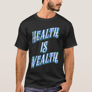 Camiseta Saúde É Riqueza Afirmações Positivas Sobre Lesso D