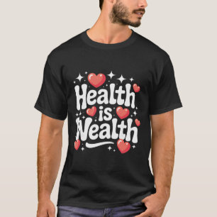 Camiseta Saúde É Riqueza Motivação Física E Mental Saudável
