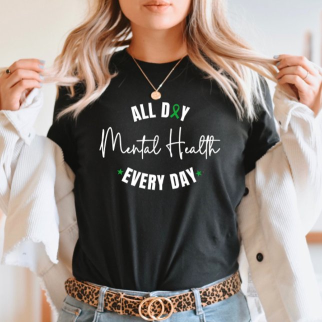 Camiseta Saúde mental O dia todo, todos os dias (Criador carregado)