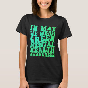Camiseta Saúde Mental S Nós Usamos Verde Conscientização da