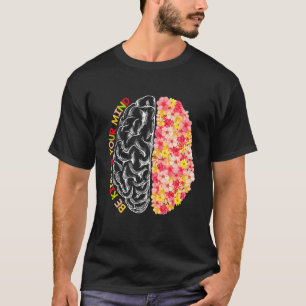 Camiseta Saúde Mental Seja Gentil Com a Sua Mente Conscient