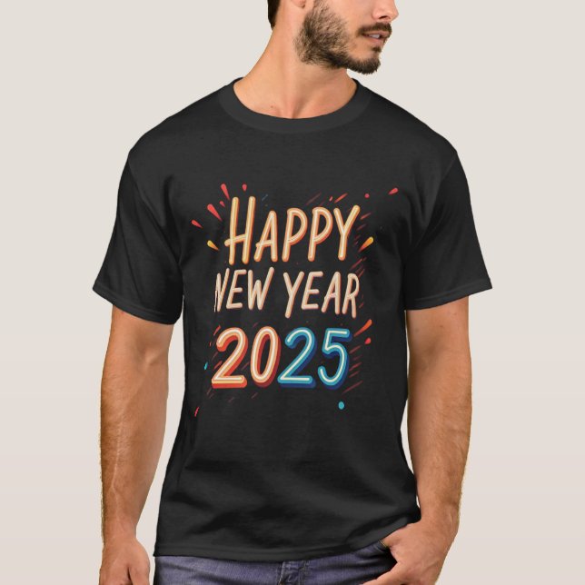 Camiseta Saúde para 2025! T-Shirt feliz ano novo - Celebrar (Frente)
