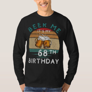 Camiseta Saúde para 68! Cerveja-me é o meu 68º aniversário