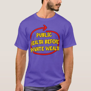 Camiseta Saúde Pública Antes da Riqueza Privada