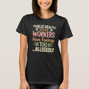 Camiseta Saúde Pública Os Trabalhadores Sociais Sentem Dema