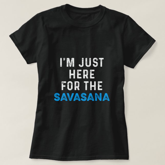 Camiseta Savasana Asana Meditation Nirvana Yoga Zen Gift (Frente do Design)