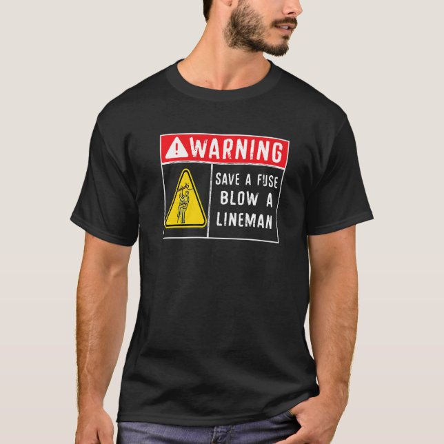 Camiseta Save A Fuse Blow A Lineman  Lineman  1 (Frente)