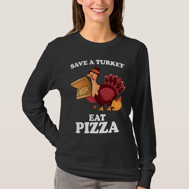 Camiseta Save A Turkey Eat More Pizza  Thanksgiving Vegan (Frente)