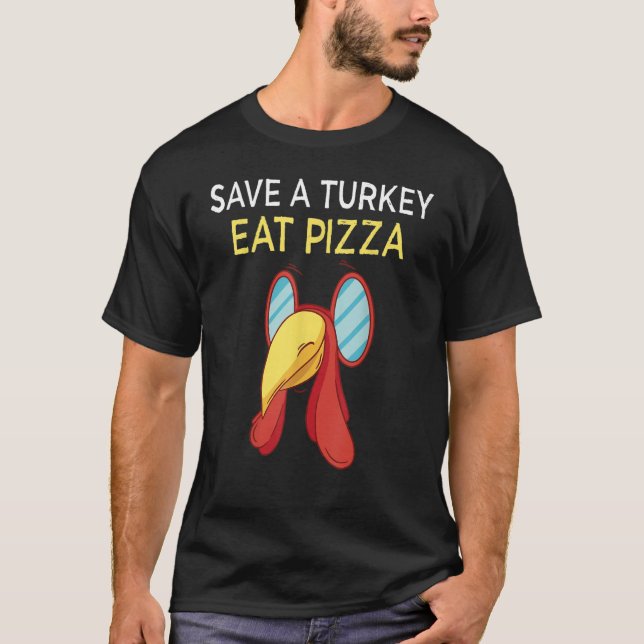 Camiseta save a turkey eat pizza thanksgiving kids adult ve (Frente)