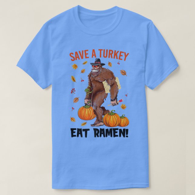 Camiseta Save A Turkey Eat Ramen Bigfoot Sasquatch Pumpkin  (Frente do Design)