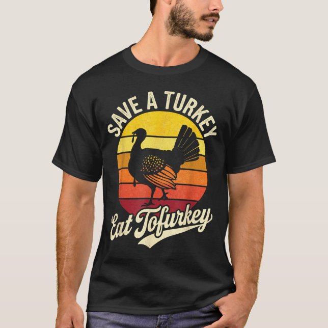 Camiseta Save A Turkey Eat Tofurky Vegan Thanksgiving  (Frente)