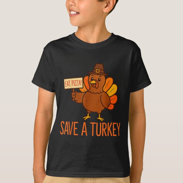 Camiseta Save A Turkey Eat Zza Funny Thanksgiving Men Women (Frente)