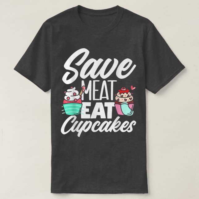 Camiseta Save Meat Comed Cupcakes Baking Lover 2566 (Frente do Design)