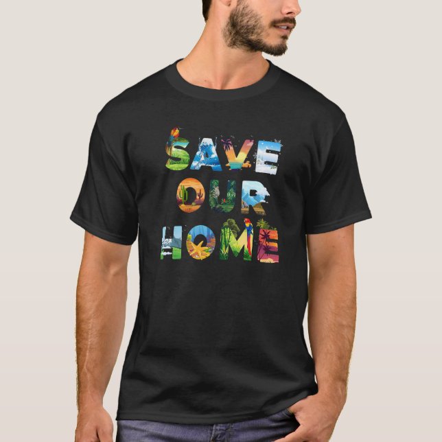 Camiseta Save Our Home Animals Earth Day Planet Environment (Frente)
