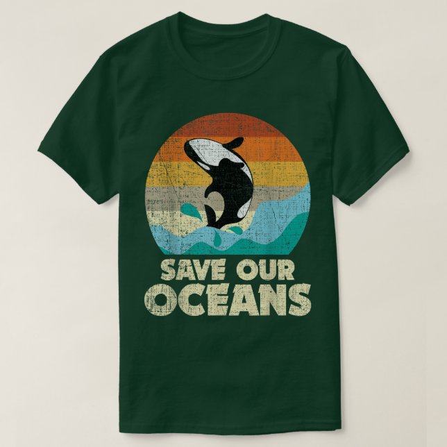 Camiseta Save Our Oceans Orca Whale - Earth Day & Climate C (Frente do Design)