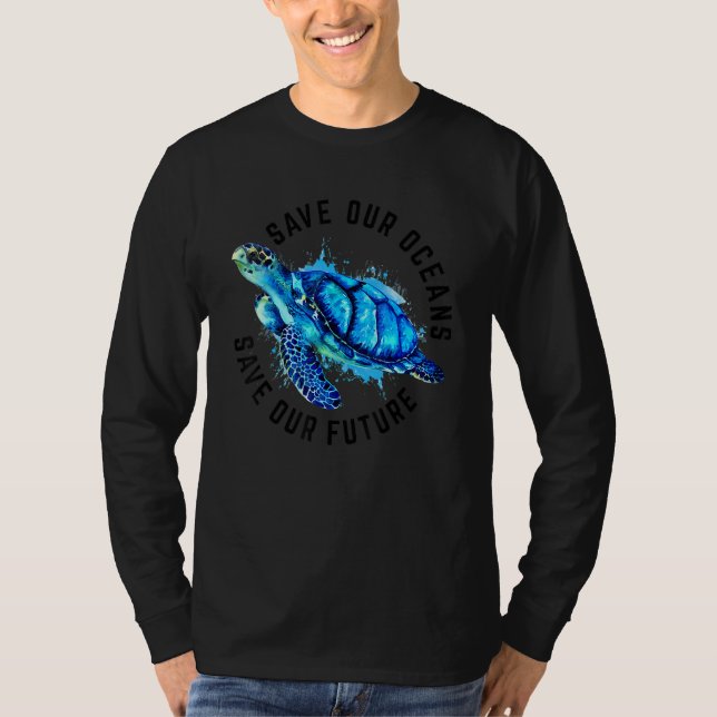 Camiseta Save Our Oceans Sea Turtle Pro Environment Nature  (Frente)
