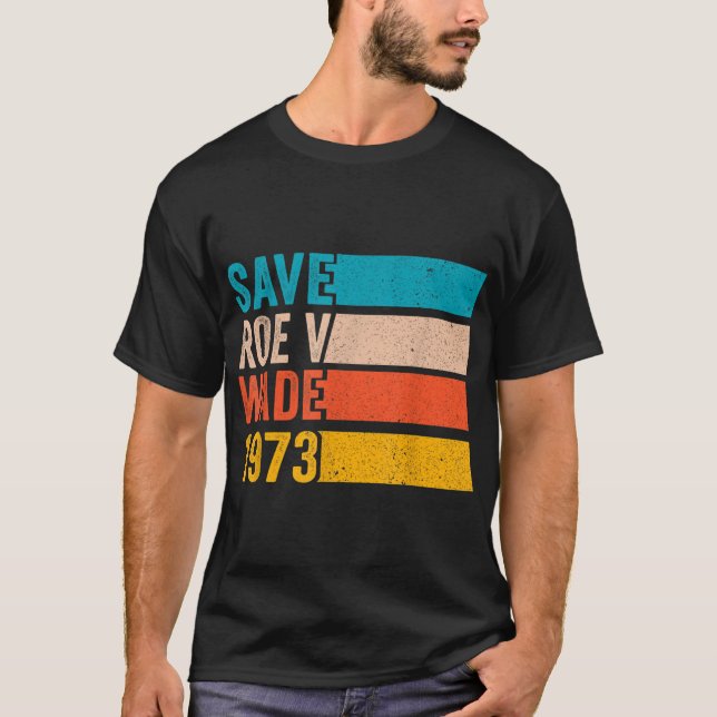 Camiseta Save Roe v Wade 1973 Pro Choice Abortion Rights Fe (Frente)