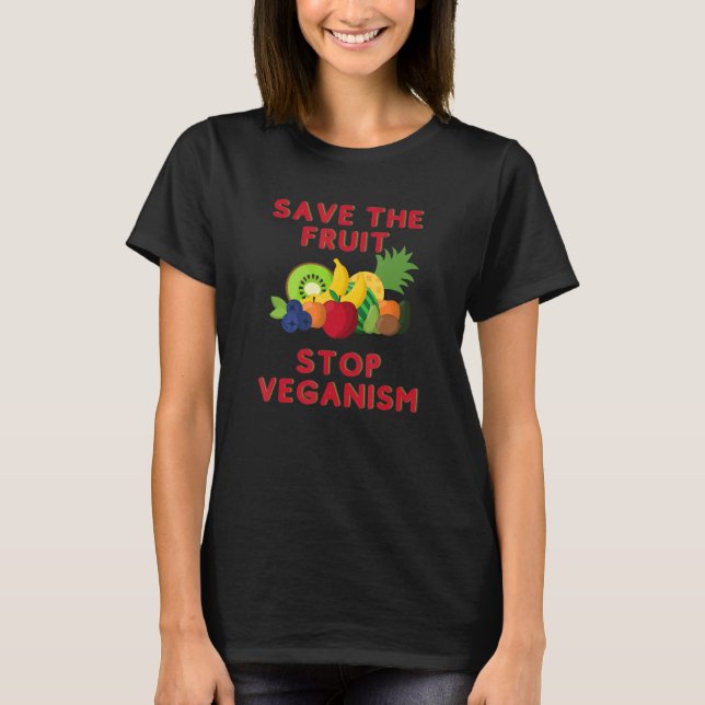 Camiseta Save The Fruit Stop Veganism  Motto Vegan Joke (Frente)