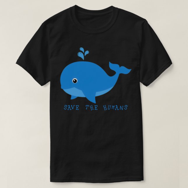 Camiseta Save the Humans Whale 1 (Frente do Design)