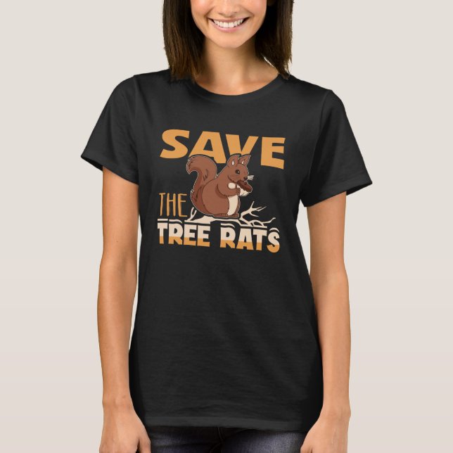 Camiseta Save The Tree Rats Squirrel Animal (Frente)