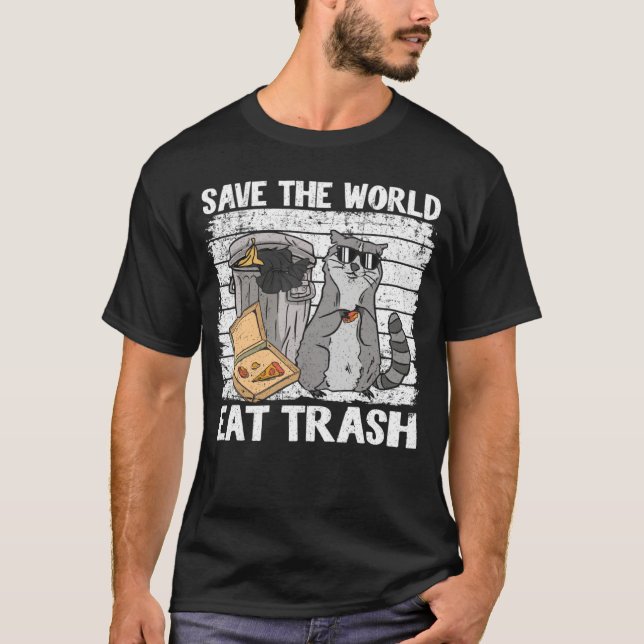 Camiseta Save The World Eat Trash Funny Raccoon 8 (Frente)