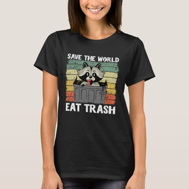 Camiseta Save The World Eat Trash Garbage Panda Raccoon 3 (Frente)