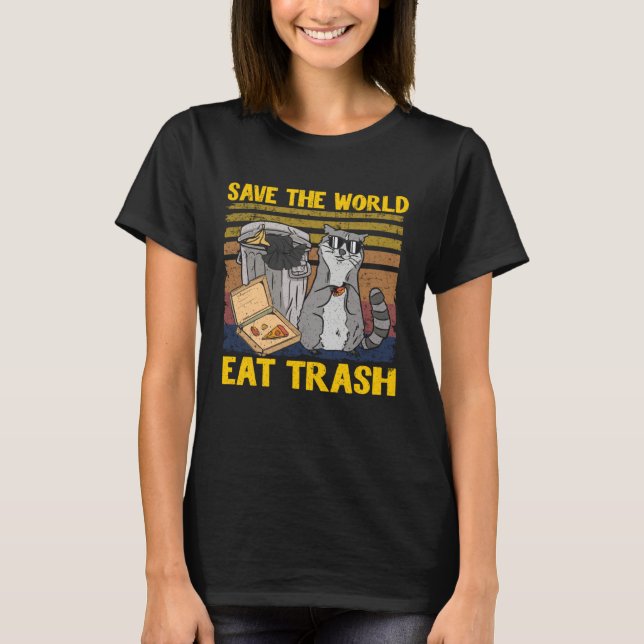 Camiseta Save The World Eat Trash Garbage Panda Raccoon 8 (Frente)