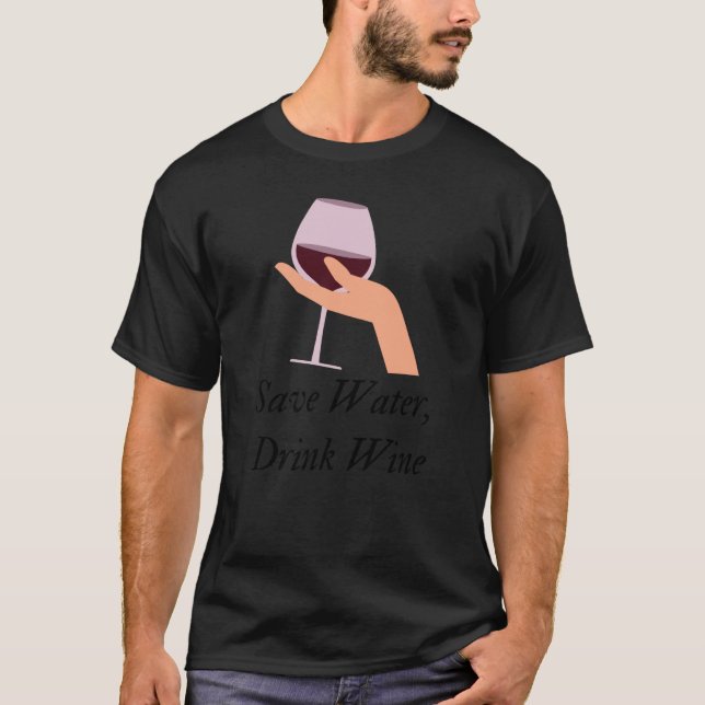 Camiseta Save Water Drink Wine The Ultimate Wine Inspired (Frente)
