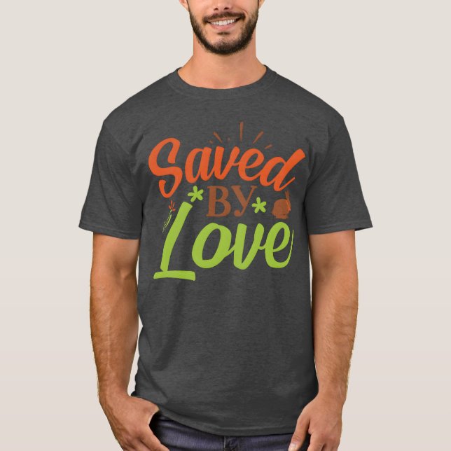 Camiseta Saved By Love family (Frente)