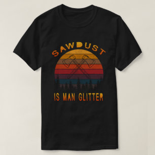 Camiseta Sawdust é o Homem Glitter Logger Florestal