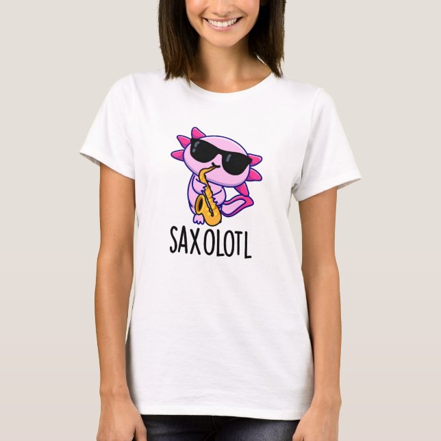 Camiseta Sax-olotl Piadas engraçadas de Saxofone  (Frente)
