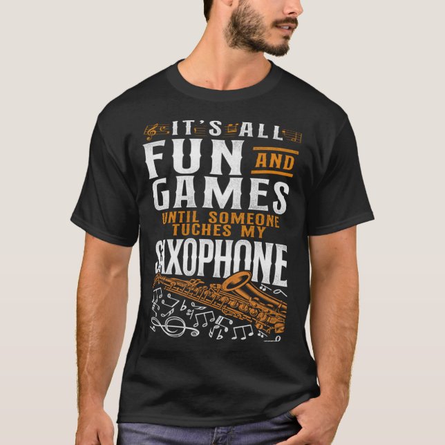 Camiseta Saxofone É Divertido E Jogos Até Alguém (Frente)