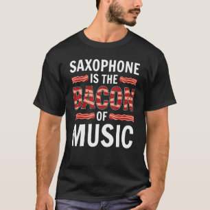 Camiseta Saxofone É O Bacon Da Música Saxofones Saxopho
