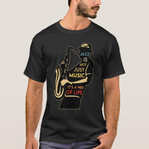 Camiseta Saxofone Jazz não é apenas música é uma forma de v