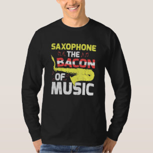 Camiseta Saxofone O Bacon Da Música Saxofonista