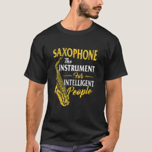 Camiseta Saxofone O Instrumento Para Pessoas Inteligentes S