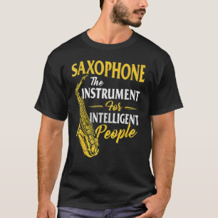 Camiseta Saxofone O Instrumento Para Pessoas Inteligentes S