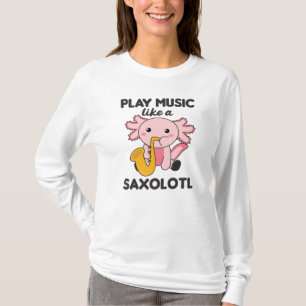 Camiseta Saxolotl Plays Música Saxofone Um Sweet Axolotl