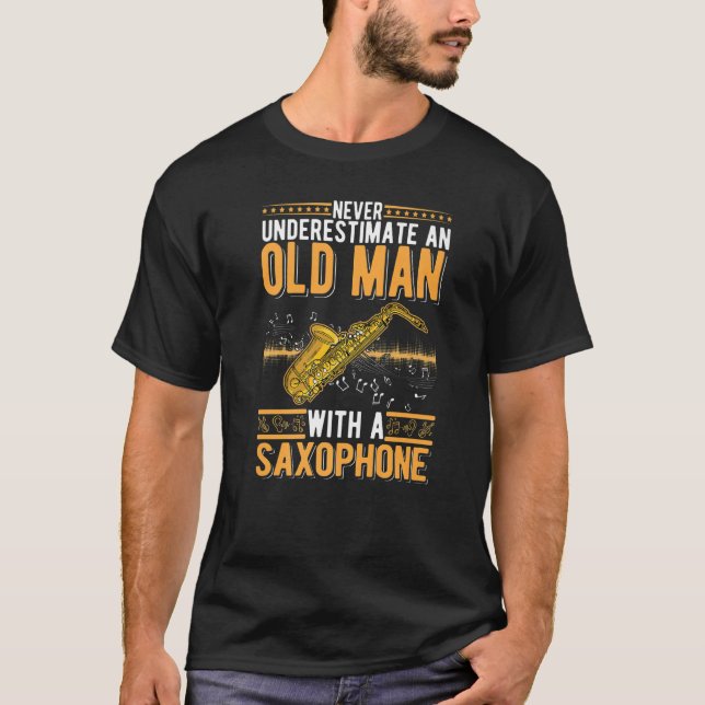 Camiseta Saxophone Old Man Saxophone Player Grandpa Saxopho (Frente)