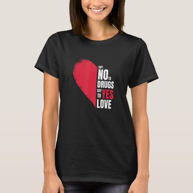 Camiseta Say No To Drugs Say Yes To Love Anti drug Red Ribb (Frente)