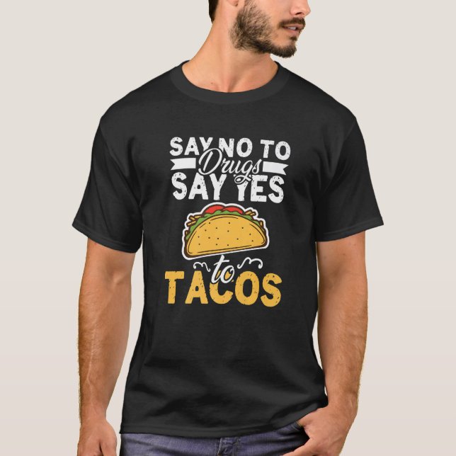 Camiseta Say No To Drugs Say Yes To Tacos Red Ribbon Week T (Frente)